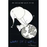 What If I Was . . .; Art, Design and Social Action