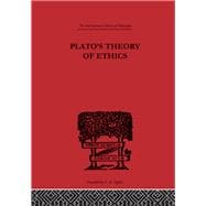 Plato's Theory of Ethics: The Moral Criterion and the Highest Good