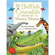 The Selfish Crocodile Book of Nursery Rhymes