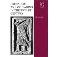 Crusaders and Crusading in the Twelfth Century