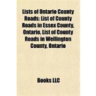 Lists of Ontario County Roads : List of County Roads in Essex County, Ontario, List of County Roads in Wellington County, Ontario