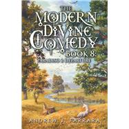 The Modern Divine Comedy Book 8: Paradiso 2 Departure