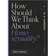How Should We Think About Homosexuality?