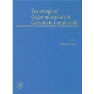 Toxicology of Organophosphate and Carbamate Compounds