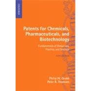 Patents for Chemicals, Pharmaceuticals and Biotechnology Fundamentals of Global Law, Practice and Strategy