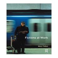 Fictions at Work: Language and Social Practice in Fiction