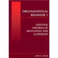 Organizational Behavior 1: Essential Theories of Motivation and Leadership