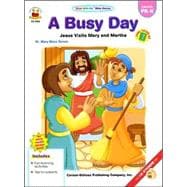 A Busy Day: Jesus Visits Mary And Martha