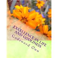 Excellence in Life and Godliness
