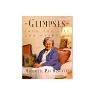 Glimpses into the Life and Heart of Marjorie Pay Hinckley