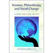 Women, Philanthropy, and Social Change: Visions for a Just Society