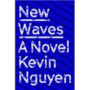 New Waves A Novel