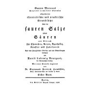 Guyton Morveau: Guyton Morveau’s ... allgemeine theoretische und praktische Grundsätze über die sauren Salze oder Säuren zum Gebrauch für Chemisten, Aerzte, Apotheker, Künstler und Fabrikanten. Band 1
