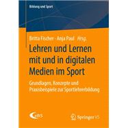 Lehren Und Lernen in Und Mit Digitalen Medien Im Sport