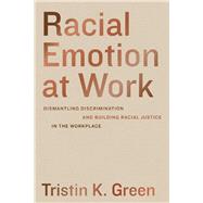 Racial Emotion at Work