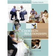 Choices in Relationships Introduction to Marriage and Family (with InfoTrac)