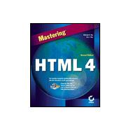 Mastering<sup><small>TM</small></sup> HTML 4, 2nd Edition