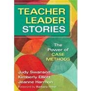 Teacher Leader Stories : The Power of Case Methods