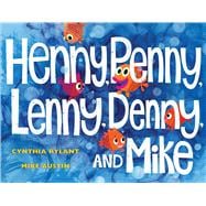 Henny, Penny, Lenny, Denny, and Mike