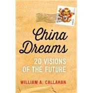 China Dreams 20 Visions of the Future