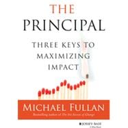 The Principal Three Keys to Maximizing Impact