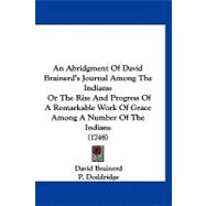 Abridgment of David Brainerd's Journal among the Indians : Or the Rise and Progress of A Remarkable Work of Grace among A Number of the Indians (174