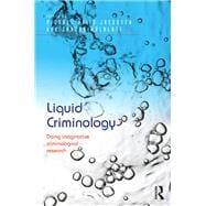 Liquid Criminology: Doing imaginative criminological research