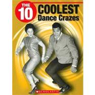 The 10 Coolest Dance Crazes