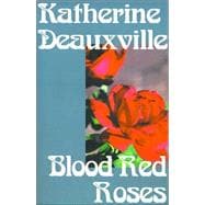Blood Red Roses