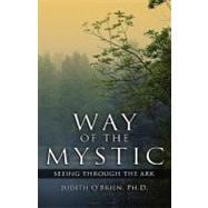 Way of the Mystic : Seeing Through the Ark