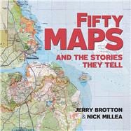 Fifty Maps and the Stories They Tell