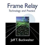 Frame Relay : Technology and Practice
