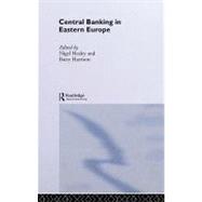 Central Banking in Eastern Europe