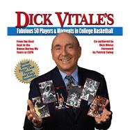 Dick Vitale's Fabulous 50 Players & Moments in College Basketball