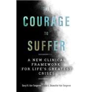 The Courage to Suffer,9781599475240
