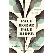 Pale Horse, Pale Rider: Three Short Novels