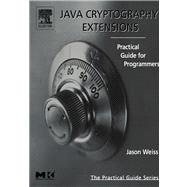 Java Cryptography Extensions : Practical Guide for Programmers