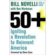 50+ Igniting a Revolution to Reinvent America