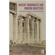 Ancient Monuments and Modern Identities