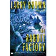 The Rabbit Factory A Novel