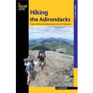 Hiking the Adirondacks A Guide to 42 of the Best Hiking Adventures in New York's Adirondacks