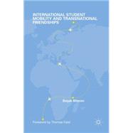 International Student Mobility and Transnational Friendships