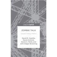 Zombie Talk Culture, History, Politics