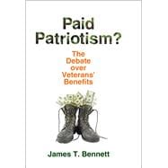 Paid Patriotism?: The Debate over Veterans' Benefits