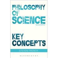 Philosophy of Science: Key Concepts