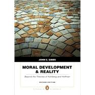 Moral Development and Reality : Beyond the Theories of Kohlberg and Hoffman