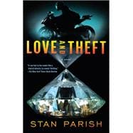 Love and Theft A Novel