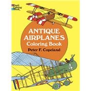 Antique Airplanes Coloring Book