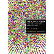 The Human Polity A Comparative Introduction to Political Science, Brief Version