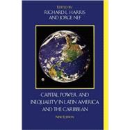 Capital, Power, and Inequality in Latin America and the Caribbean